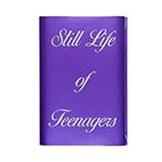 Still Life of Teenagers (1st edition)